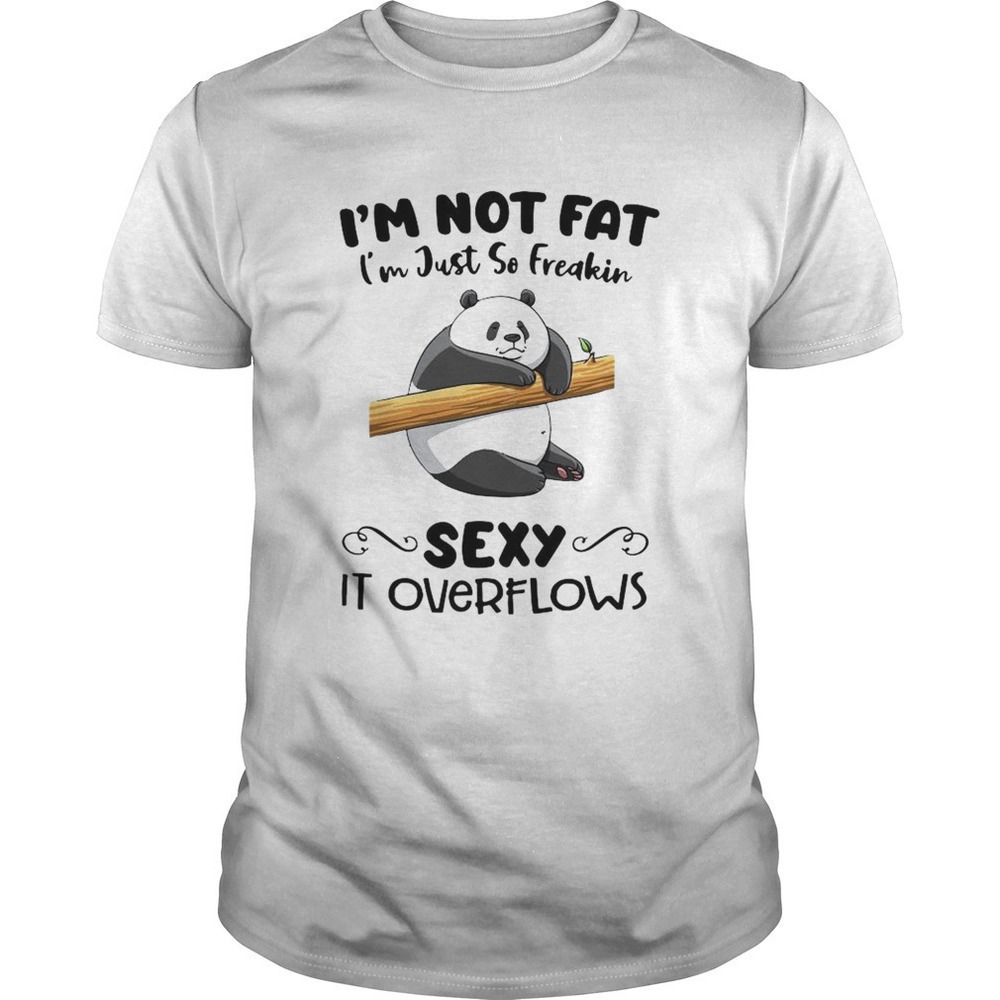 Im Not Fat Im Just Sexy Funny Graphic Unisex T-Shirt